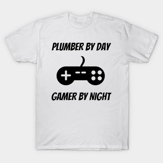 Plumber By Day Gamer By Night T-Shirt by Petalprints